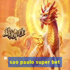 sao paulo super bet